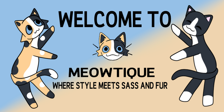 Welcome to Meowtique – Where Style Meets Sass (and Fur)